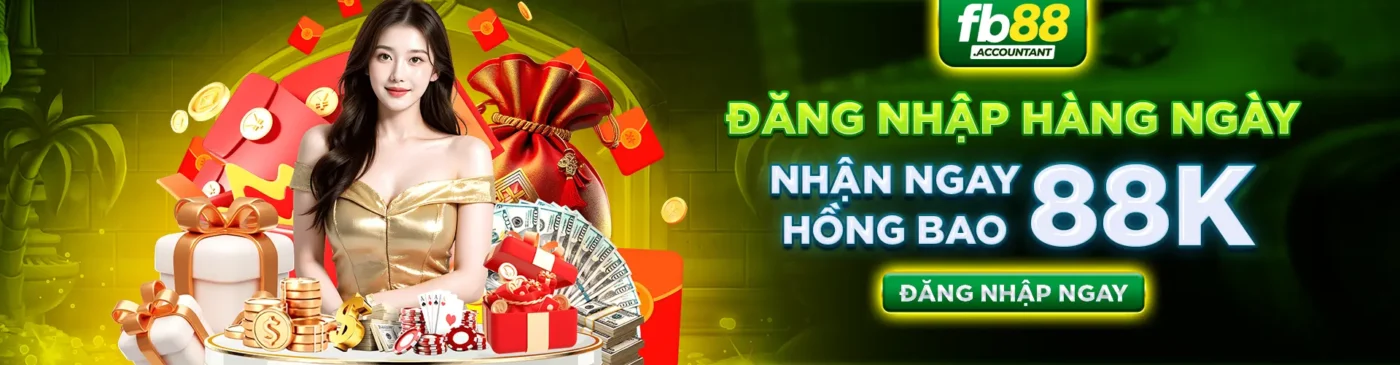 Đăng nhập hàng ngày nhận ngay hồng bao 88k