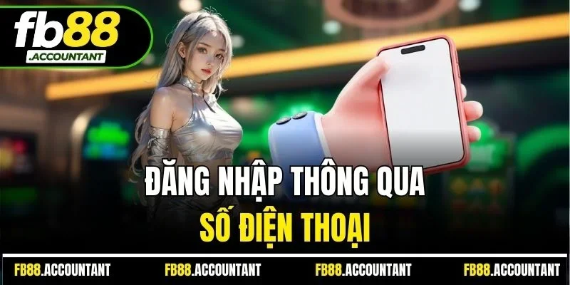 Đăng nhập thông qua số điện thoại