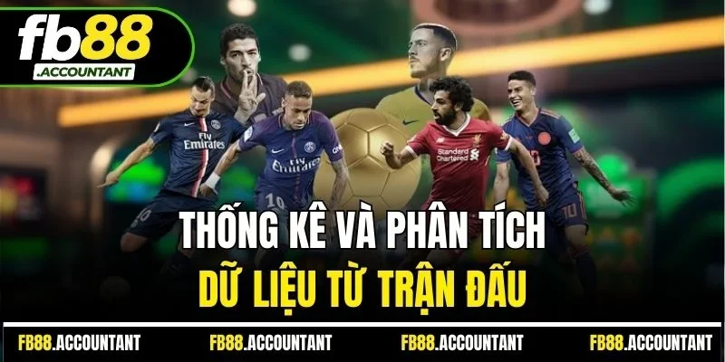 Thống kê và phân tích dữ liệu từ trận đấu