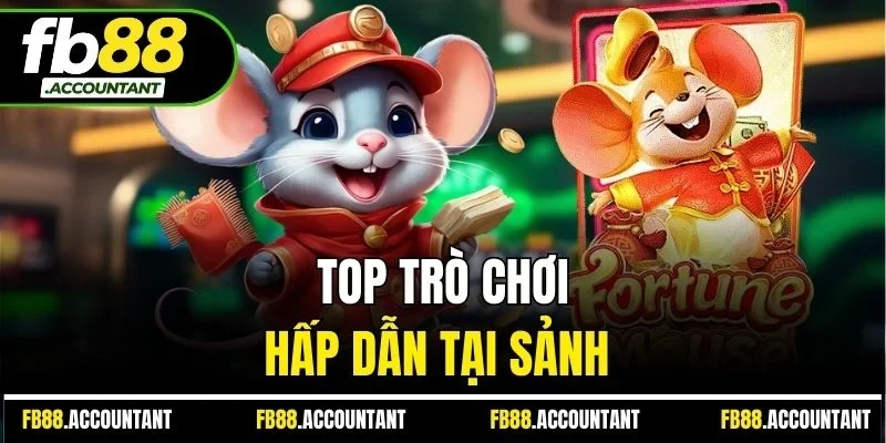 Top trò chơi hấp dẫn tại sảnh 
