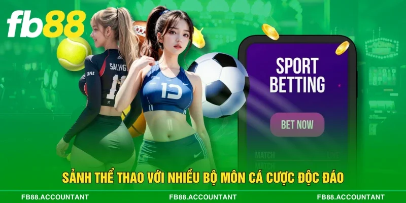 Sảnh thể thao với nhiều bộ môn cá cược độc đáo