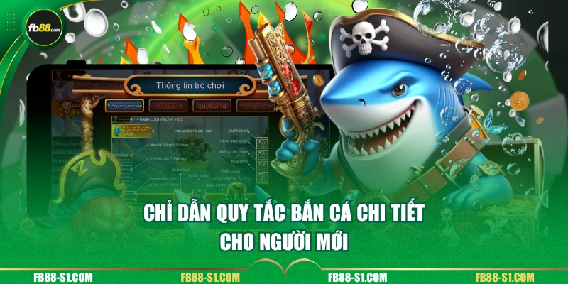 Chỉ dẫn quy tắc bắn cá chi tiết cho người mới